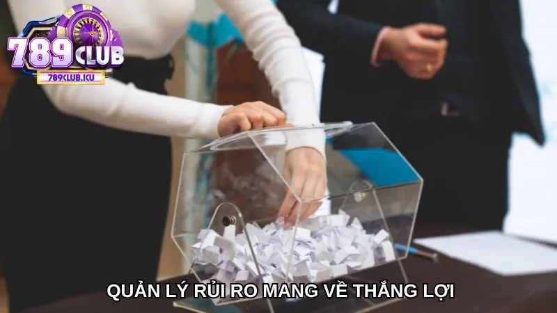 Quản lý rủi ro mang về thắng lợi